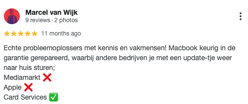 Echte probleemoplossers met kennis en vakmensen! Macbook keurig in de garantie gerepareerd, waarbij andere bedrijven je met een update-tje weer naar huis sturen; Mediamarkt X Apple X Card Services V - Reviews en testimonials